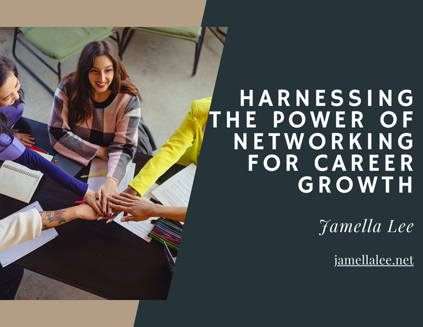 Harnessing the Power of Networking for Career Growth